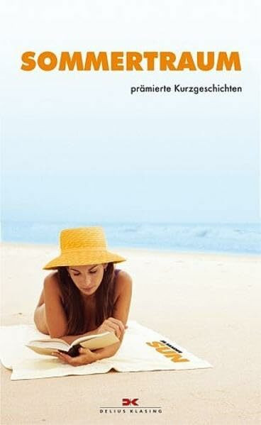 Sommertraum: Prämierte Kurzgeschichten