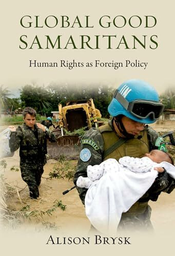 Global Good Samaritans: Human Rights as Foreign Policy