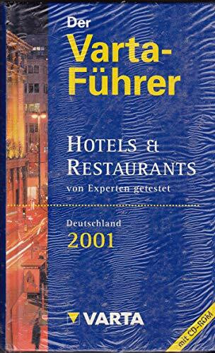 Der Varta- Führer Deutschland 2001. Hotels und Restaurants von Experten getestet