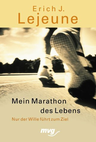 Mein Marathon des Lebens. Mit Gegenwind zum Erfolg