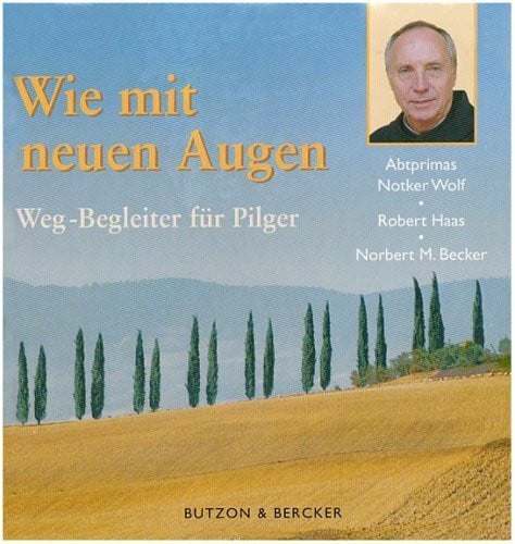 Wie mit neuen Augen: Der Weg-Begleiter für Pilger