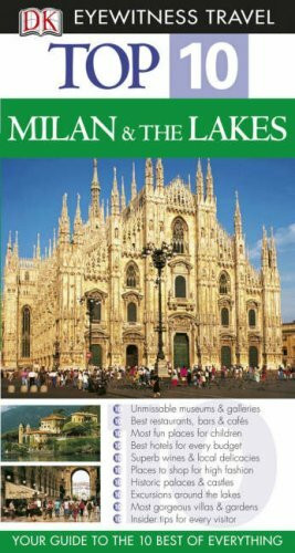 DK Eyewitness Top 10 Travel Guide: Milan & the Lakes: Your Guide to the 10 Best of Everything