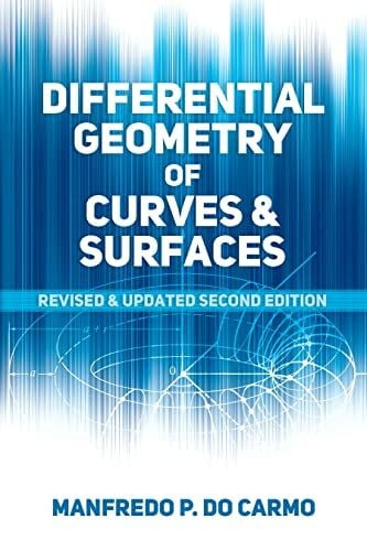 Differential Geometry of Curves & Surfaces: Revised and Updated Second Edition (Dover Books on Mathematics)
