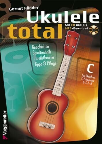 Ukulele Total (CD), C-Stimmung: Hawaii-Stimmung für zu Hause! Anfänger-Lehrbuch für Ukulele in C-Stimmung
