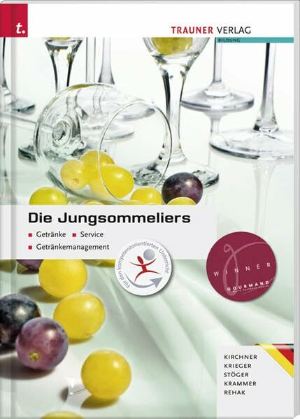 Die Jungsommeliers Ausgabe für Deutschland: Getränke, Service, Getränkemanagement. Für Schulen in Österreich
