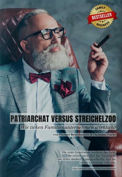 Patriarchat versus Streichelzoo: Wie ticken Familienunternehmen wirklich?