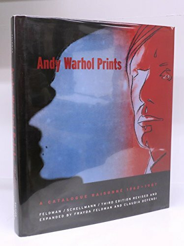 Andy Warhol: Prints Catalogue Raisonne 1962-1987