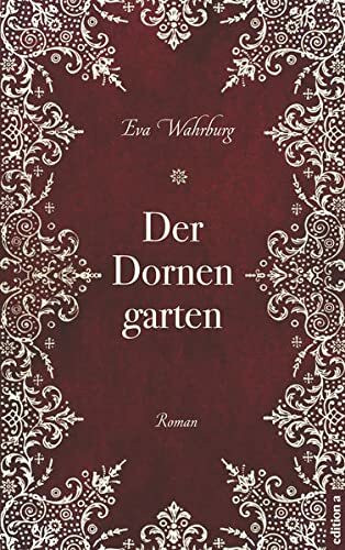 Der Dornengarten: Roman