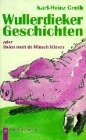 Wullerdieker Geschichten: oder Swien mutt de Minsch blieven