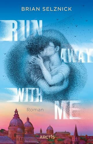 Run Away With Me: | Das neue Meisterwerk von Bestsellerautor Brian Selznick | Mit über fünfzig Illustrationen und gestaltetem Vor- und Nachsatz