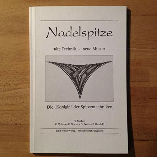 Nadelspitze - alte Technik - neue Muster: Die "Königin" der Spitzentechniken