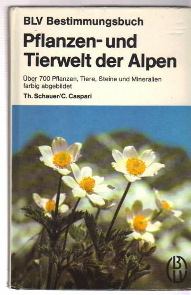 Pflanzen- und Tierwelt der Alpen. über 700 Pflanzen, Tiere, Steine u. Mineralien farb. abgebildet.