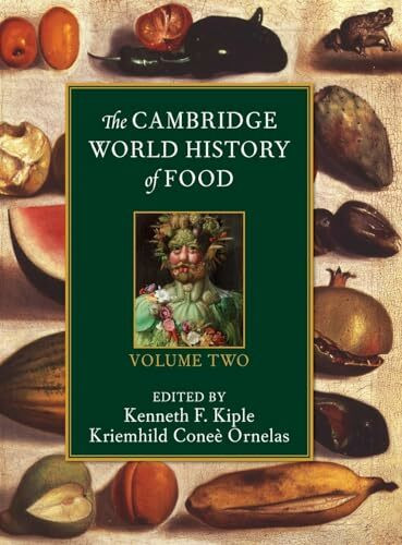 The Cambridge World History of Food (The Cambridge World History of Food 2 Part Boxed Hardback Set)