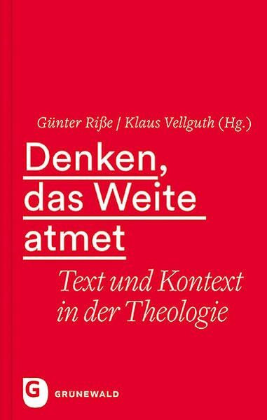 Denken, das Weite atmet: Text und Kontext in der Theologie. Festschrift für Hans Waldenfels