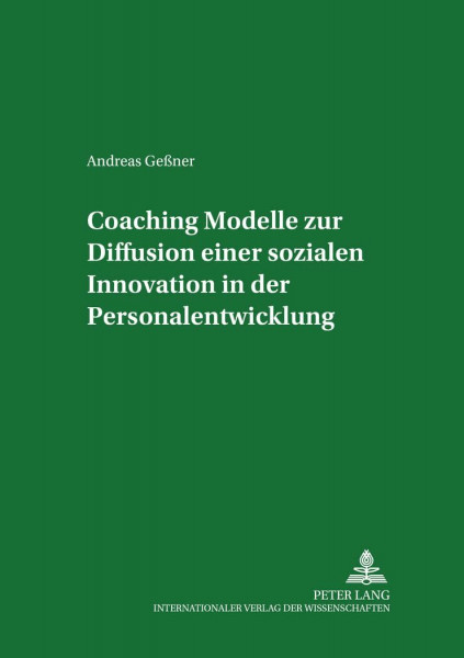 Coaching – Modelle zur Diffusion einer sozialen Innovation in der Personalentwicklung: Dissertationsschrift (Forum Personalmanagement / Human Resource Management, Band 1)
