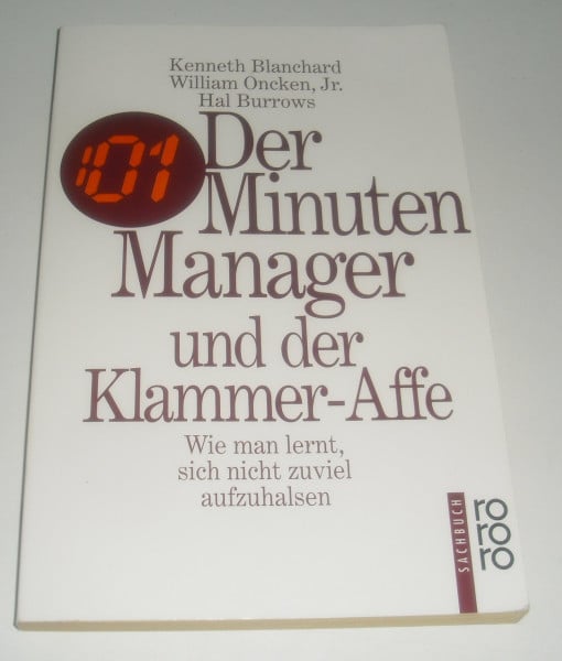 Der Minuten Manager und der Klammer-Affe: Wie man lernt, sich nicht zuviel aufzuhalsen