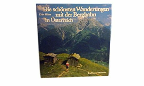 Die schönsten Wanderungen mit der Bergbahn in Österreich. Zwischen Rätikon und Tauern