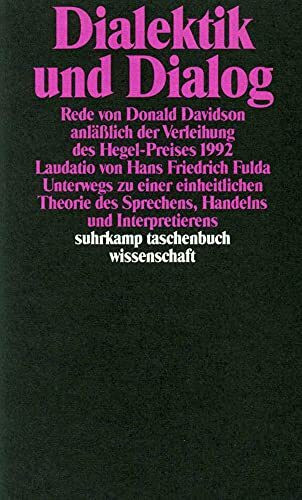 Dialektik und Dialog: Rede anläßlich der Verleihung des Hegel-Preises 1992 (suhrkamp taschenbuch wissenschaft)