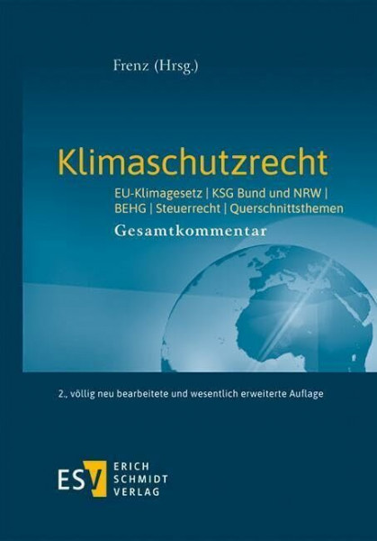 Klimaschutzrecht: EU-Klimagesetz, KSG Bund und NRW, BEHG, Steuerrecht, Querschnittsthemen Gesamtkommentar