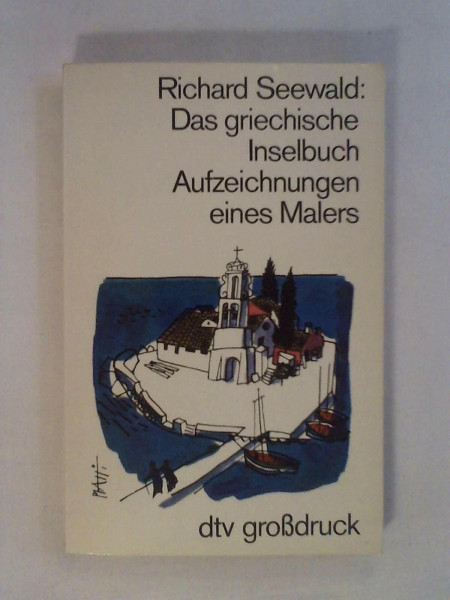 Das griechische Inselbuch. Aufzeichnungen eines Malers.