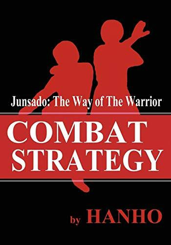 Combat Strategy: Junsado, the Way of the Warrior
