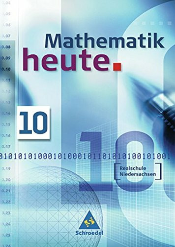 Mathematik heute - Ausgabe 2005 Realschule Niedersachsen: Schülerband 10