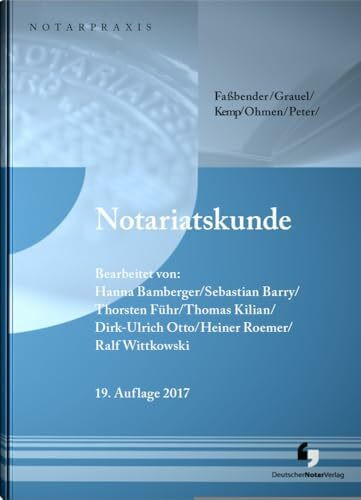 Notariatskunde: Von Faßbender, Hermann J.; Grauel, Walter; Ohmen, Werner u. a. (NotarPraxis)