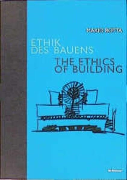 Ethik des Bauens: The Ethics of Building