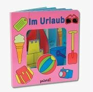 Im Urlaub. Bilderbuch mit Guckloch
