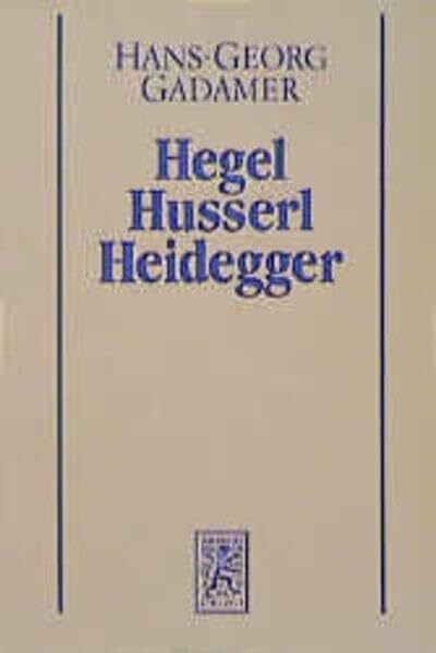 Gesammelte Werke, Bd.3, Neuere Philosophie - 1. Hegel, Husserl, Heidegger