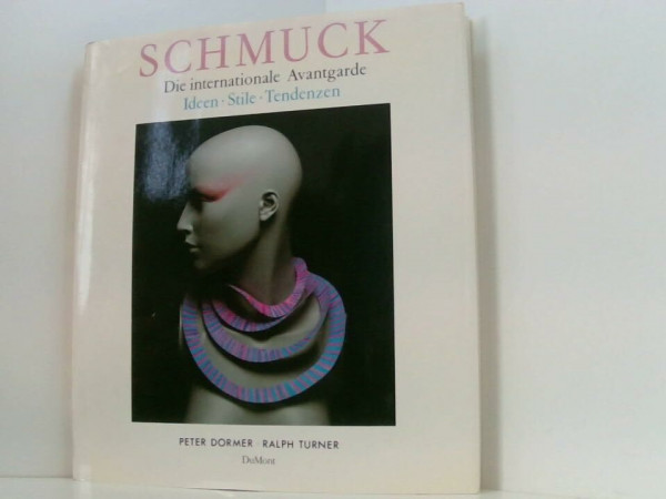 Schmuck: Die internationale Avantgarde. Ideen - Stile - Tendenzen