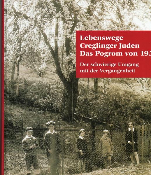 Lebenswege Creglinger Juden, Das Pogrom von 1933: Der schwierige Umgang mit der Vergangenheit