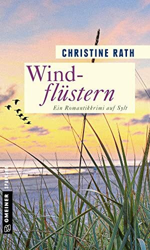 Windflüstern: Ein Romantikkrimi auf Sylt (Kriminalromane im GMEINER-Verlag) (Romantische Syltkrimis)