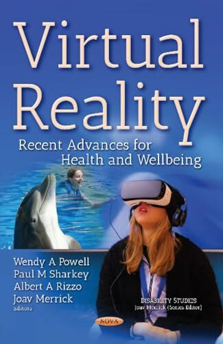 Virtual Reality: Recent Advances for Health & Wellbeing (Disability Studies)