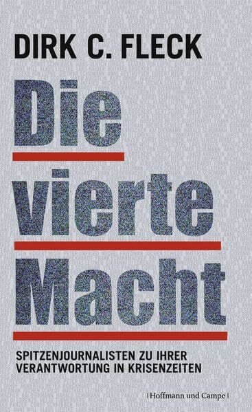 Die vierte Macht: Spitzenjournalisten zu ihrer Verantwortung in Krisenzeiten