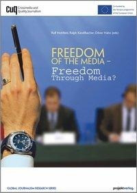 Freedom of the Media - Freedom through Media?