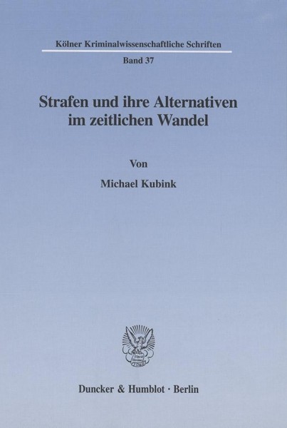 Strafen und ihre Alternativen im zeitlichen Wandel