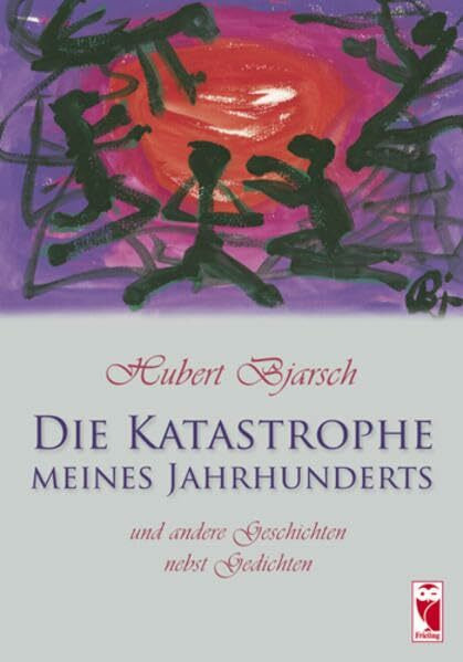 Die Katastrophe meines Jahrhunderts: und andere Geschichten nebst Gedichten