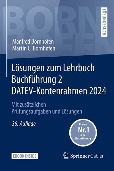 Lösungen zum Lehrbuch Buchführung 2 DATEV-Kontenrahmen 2024: Mit zusätzlichen Prüfungsaufgaben und Lösungen (Bornhofen Buchführung 2 LÖ)