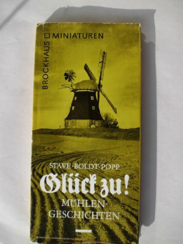 Glück zu!, Mühlengeschichten,