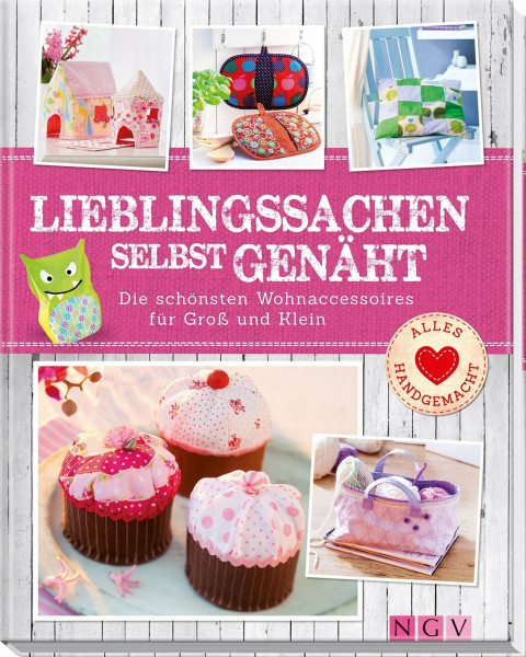 Lieblingssachen selbst genäht: Die schönsten Wohnaccessoires für Groß und Klein