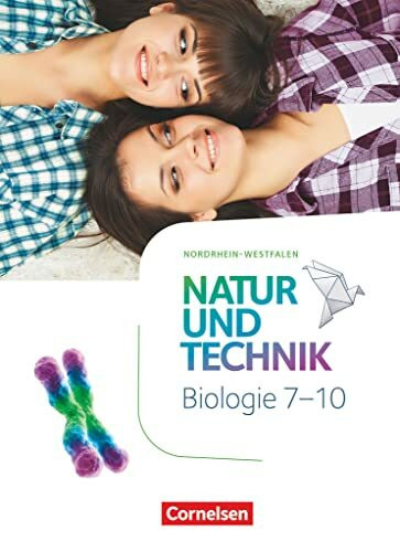 Natur und Technik - Biologie Neubearbeitung - Nordrhein-Westfalen - 7.-10. Schuljahr: Schulbuch