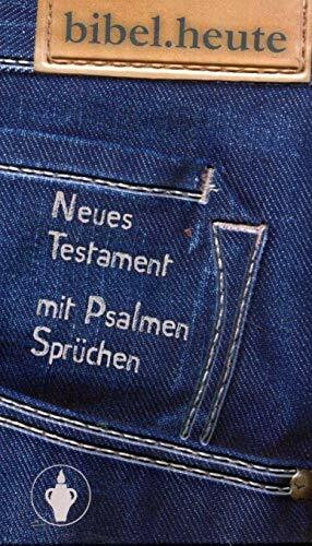 bibel.heute - Neues Testament mit Psalmen Sprüchen