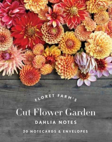 Floret Farm's Cut Flower Garden Dahlia Notes