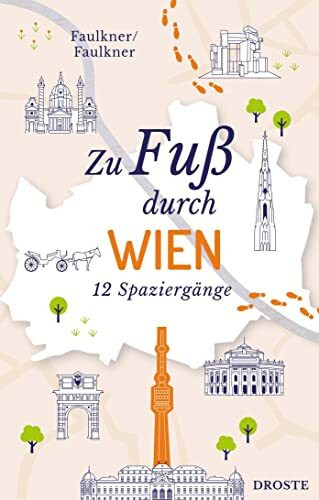 Zu Fuß durch Wien: 12 Spaziergänge (Neuauflage)