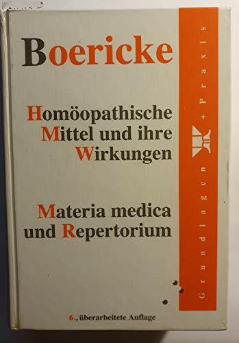 Homöopathische Mittel und ihre Wirkungen, Materia medica und Repertorium