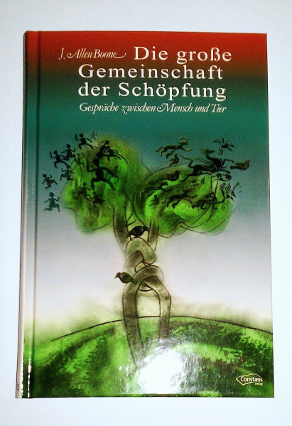 Die große Gemeinschaft der Schöpfung: Gespräche zwischen Mensch und Tier