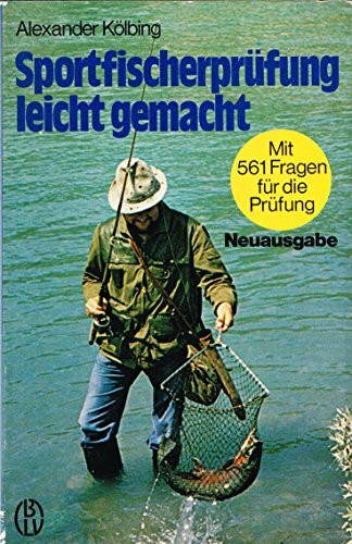 Sportfischerprüfung leicht gemacht: Mit 561 Fragen für die Prüfung
