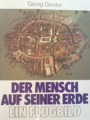 Der Mensch auf seiner Erde. Sonderausgabe. Eine Befragung in Flugbildern