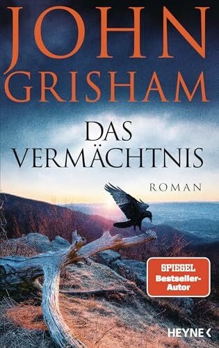 Das Vermächtnis: Roman - »John Grisham in unwiderstehlicher Bestform.« Chris Whitaker